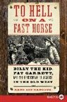 Mark L. Gardner, Mark Lee Gardner, Gardner Mark Lee - To Hell on a Fast Horse
