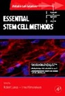 Robert Lanza, Robert (EDT)/ Klimanskaya Lanza, Robert Klimanskaya Lanza, Irina Klimanskaya, Irina (Advance Cell Technology Klimanskaya, Klimanskaya Irina... - Essential Stem Cell Methods