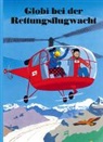 Peter Heinzer, Guido Strebel, Peter Heinzer - Globi bei der Rettungsflugwacht
