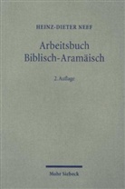 Heinz-D Neef, Heinz-Dieter Neef - Arbeitsbuch Biblisch-Aramäisch