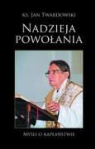 Jan Twardowski - Nadzieja Powolania