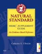 Natural Standard, Catherine Ulbricht - Natural Standard Herb & Supplement Guide