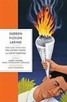 Ray Gonzales, Ray Gonzalez, Robert Shapard, James Thomas - Sudden Fiction Latino