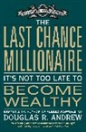 Douglas R Andrew, Douglas R. Andrew, Andrew Douglas R. - The Last Chance Millionaire
