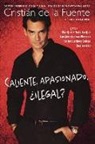 Cristian De La Fuente, Cristian De La/ Larino Fuente, Federico Lariao, Federico Larino - Caliente. Apasionado. Ilegal?