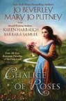 Jo Beverley, Mary Jo Putney, Barbara Samuel - Chalice of Roses