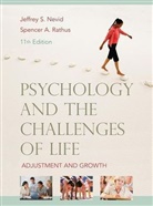 Jeffrey S. Nevid, Jeffrey S. Rathus Nevid, Jeffrey S./ Rathus Nevid, NEVID JEFFREY S RATHUS SPENCER, Spencer A. Rathus - Psychology and the Challenges of Life