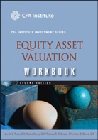 Elaine Henry, Jerald E. Pinto, Jerald E. Henry Pinto, Thomas R. Robinson, John D. Stowe - Equity Asset Valuation Workbook