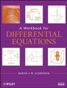 SCHRODER, Bernd S. W. Schroder, Bernd S. W. (Louisiana Tech University Schroder, Bsw Schroder, Bernd S W Schröder, Bernd S. W. Schröder... - Workbook for Differential Equations