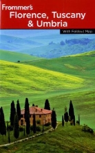 John Moretti - Frommer's Florence, Tuscany and Umbria