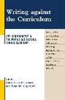Randi Gray Kristensen, Randi Gray (EDT)/ Claycomb Kristensen, Ryan M Claycomb, Ryan M. Claycomb, Randi Gray Kristensen - Writing Against the Curriculum