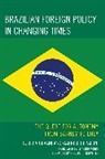 Gabriel Cepaluni, Gabriel/ Vigevani Cepaluni, Cepaluni Gabriel, Phillippe C. Schmitter, Schmitter Phillippe C., Tullo Vigevani... - Brazilian Foreign Policy in Changing Times