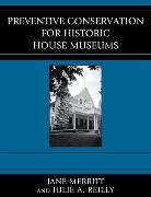 Jane Merritt, Jane Reilly Merritt, Jane/ Reilly Merritt, Julie A Reilly, Julie A. Reilly, Reilly Julie A. - Preventive Conservation for Historic House Museums