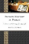 Tammy Gordon, Tammy S Gordon, Tammy S. Gordon, Gordon Tammy S. - Private History in Public