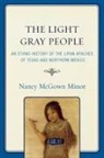 Nancy McGown-Minor, Nancy McGown Minor, Minor Nancy McGown - The Light Gray People