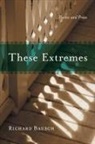 Richard Bausch - These Extremes