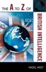 Nigel West - The A to Z of British Intelligence