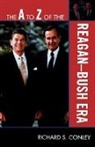 Richard Conley, Richard S Conley, Richard S. Conley - The a to Z of the Reagan-bush Era