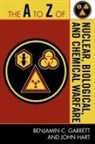 Benjamin C Garrett, Benjamin C. Garrett, Benjamin C./ Hart Garrett, John Hart - The A to Z of Nuclear, Biological, and Chemical Warfare