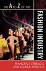 Joanne Arbuckle, Francesca Sterlacci, Francesca/ Arbuckle Sterlacci - The A to Z of the Fashion Industry