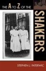 Stephen Paterwic, Stephen J Paterwic, Stephen J. Paterwic - The A to Z of the Shakers