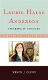 Wendy J. Glenn - Laurie Halse Anderson