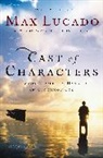 Max Lucado - Cast of Characters