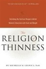 Michelle M Lelwica, Michelle M. Lelwica, Michelle Mary Lelwica - Religion of Thinness
