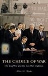 Albert Weeks, Albert L. Weeks, Albert Loren Weeks, Weeks Albert L. - The Choice of War