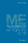 John Ortberg, John/ Rubin Ortberg - The Me I Want to Be Participant's Guide