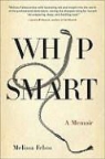 Melissa Febos - Whip Smart a Memoir
