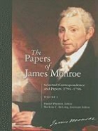 James Monroe, Daniel (EDT)/ Delong Preston, Marlena DeLong, Marlena C. DeLong, Daniel Preston, Preston Daniel - The Papers of James Monroe