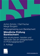 Burgard, Margit Burgard, Fische, Ola Fischer, Olaf Fischer, Schüt... - Mündliche Prüfung Bankfachwirt