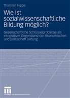 Thorsten Hippe - Wie ist sozialwissenschaftliche Bildung möglich?