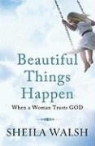 Sheila Walsh - Beautiful Things Happen When a Woman Trusts God