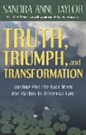 Sandra Anne Taylor, Taylor Sandra Anne - Truth, Triumph, and Transformation