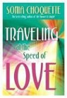 Sonia Choquette - Traveling at the Speed of Love