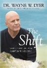 Wayne W. Dyer - The Shift