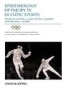Dennis J. Caine, Dennis J. Harmer Caine, Dennis J Caine, Dennis J. Caine, Peter Harmer, Peter A Harmer... - Epidemiology of Injury in Olympic Sports
