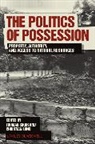 T Sikor, Thomas Sikor, Thomas Lund Sikor, Christian Lund, Christian (Roskilde University Lund, Lund Christian... - Politics of Possession