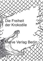 Friedrich von Borries, Laleh Torabi, Laleh Torabi - Die Freiheit der Krokodile