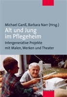 Michae Ganss, Michael Ganß, Narr, Narr, Barbara Narr - Alt und Jung im Pflegeheim