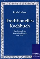 E. Urban, Eberhard Urban, Eric Urban, Erich Urban - Traditionelles Kochbuch