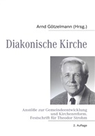 Arn Götzelmann, Arnd Götzelmann - Diakonische Kirche