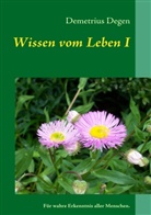 Demetrius Degen - Wissen vom Leben I