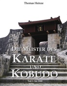 Thomas Heinze - Die Meister des Karate und Kobudo