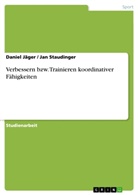 Daniel Jäger, Ja Staudinger, Jan Staudinger - Verbessern bzw. Trainieren koordinativer Fähigkeiten