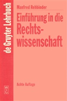 Manfre Rehbinder, Manfred Rehbinder, Bernhard Rehfeldt - Einführung in die Rechtswissenschaft