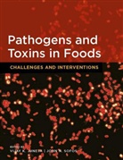 Vijay Juneja, Vijay K. Juneja, John N. Sofos, Vijay K. Juneja, Vijay Kumar Juneja, John N. Sofos - Pathogens and Toxins in Food