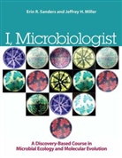 Jeffrey H Miller, Jeffrey H. Miller, Erin R Sanders, Erin R. Sanders, Erin Sanders-Lorenz, Erin R./ Miller Sanders-lorenz - I, Microbiologist